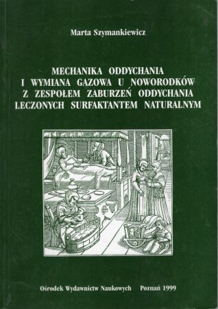 Szymankiewicz Marta - Mechanika oddychania i wymiana gazowa u noworodków z zespołem zaburzeń oddychania leczonych surfaktantem naturalnym.jpg