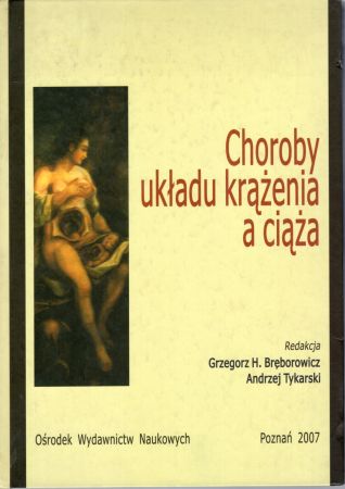 Choroby układu ciążenia a ciąża. Redakcja Grzegorz H. Bręborowicz, Andrzej Tykalski.jpg
