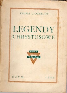 Lagerlof Selma - Legendy Chrystusowe. Przełożyła Wanda Młodnicka.