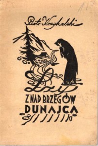 Krzykalski Piotr - Łzy znad brzegów Dunajca.
