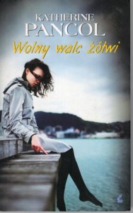 Pancol Katherine - Wolny walc żółwi. Przełożyła Agnieszka Rasińska-Bóbr.
