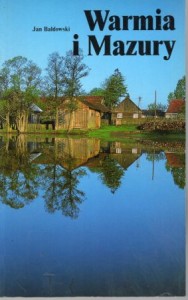 Bałdowski Jan - Warmia i Mazury z Kaliningradem. Pod redakcją Marioli Malerek.