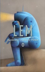 Lem Stanisław - Opowieści o pilocie Pirxie. 