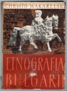 Wakarelski Christo - Etnografia Bułgarii.