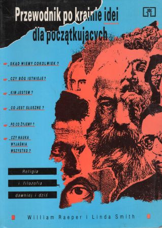 Reaper William, Smith Linda - Przewodnik po krainie idei dla poczatkujących. Religia i filozofia dawniej i dziś.jpg