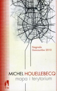 Houellebecq Michel - Mapa i terytorium. Przełożyła Beata Geppert. 