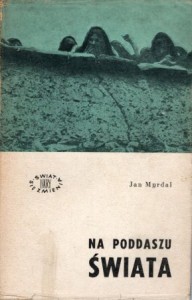 Myrdal Jan - Na poddaszu świata. 