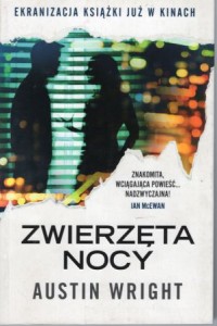 Wright Austin - Zwierzęta nocy. Przełożył Jędrzej Polak.