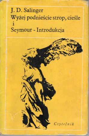 Salinger J. D. - Wyżej podnieście strop. Cieśle. Seymour. Introdukcja.jpg
