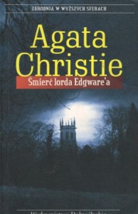 Christie Agatha - Śmierć Lorda Edgware'a. Tłumaczyła Agnieszka Bihl.
