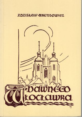 Arentowicz Zdzisław - Z dawnego Włocławka. REPRINT.jpg