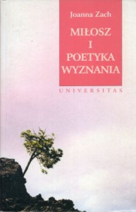 Zach Joanna - Miłosz i poetyka wyznania.