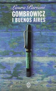Pariani Laura - Gombrowicz i Buenos Aires. Historia pewnego przekładu.