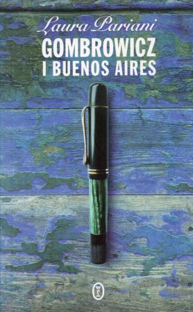 Pariani Laura - Gombrowicz i Buenos Aires. Historia pewnego przekładu.jpg