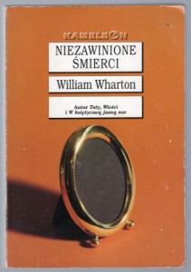 Wharton William - Niezawinione śmierci. Przełożył Janusz Ruszkowski. /Kameleon/. /Autograf!!!/.