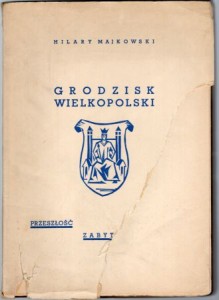 Majkowski Hilary - Grodzisk Wielkopolski. Przeszłość-zabytki-ludzie.