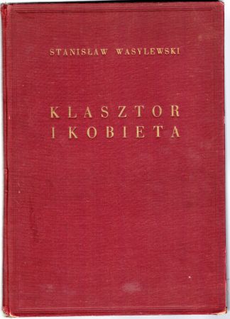 Wasylewski Stanisław - Klasztor i kobieta.jpg