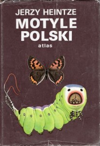 Heintze Jerzy - Motyle Polski. Atlas. Część pierwsza. Ilustrował z natury autor.