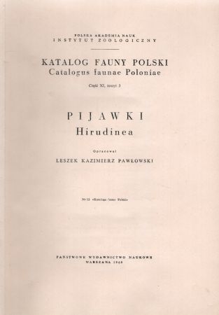 Pawłowski Leszek Kazimierz oprac. - Pijawki. Hirudinea. Katalog Fauny Polski.jpg