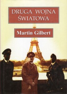 Gilbert Martin - Druga wojna światowa. Przełożył Jerzy Kozłowski.