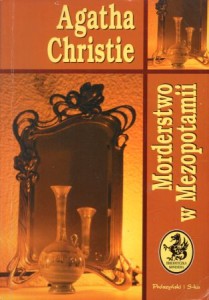 Christie Agatha - Morderstwo w Mezopotamii. Przełożyli Jan Zakrzewski, Ewa Krasnodębska. /Biblioteczla Konesera/. 