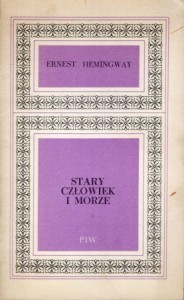 Hemingway Ernest - Stary człowiek i morze. Przełożył Bronisław Zieliński.