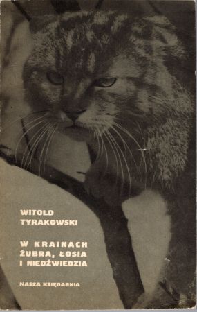 Tyrakowski Witold - W krainach żubra, łosia i niedźwiedzia.jpg
