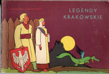 Makuszyński Kornel, Walentynowicz Marian - Legendy krakowskie.jpg