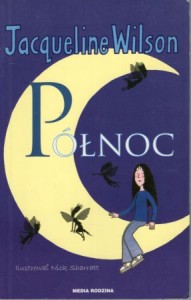 Wilson Jacqueline - Północ. Ilustrował Nick Sharratt.