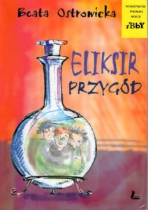 Ostrowicka Beata - Eliksir przygód. AUTOGRAF AUTORKI!