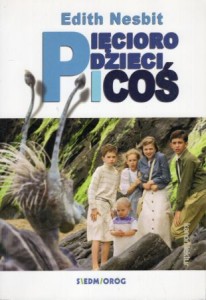 Nesbit Edith - Pięcioro dzieci i coś. Przełożyła Irena Tuwim. Ilustracje Zbigniew Dobosz.