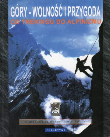 Góry - wolność i przygoda. Od trekingu do alpinizmu.jpg