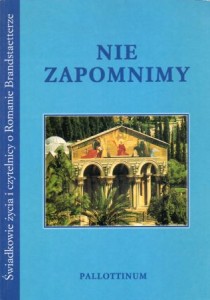 Nie zapomnimy. Świadkowie życia i czytelnicy o Romanie Brandstaetterze.
