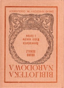 Schulz Bruno - Opowiadania. Wybór esejów i listów. Opracował Jerzy Jarzębski. /seria I, nr 264/.