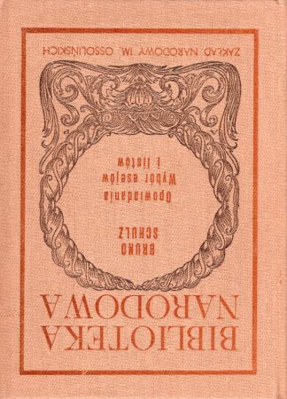 Schulz Bruno - Opowiadania. Wybór esejów i listów.jpg
