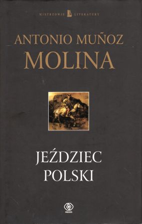 Molina Antonio Munoz - Jeździec polski.jpg