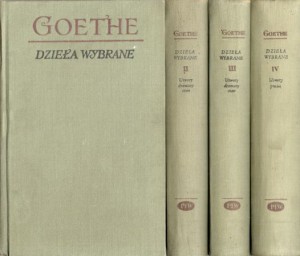 Goethe Jan Wolfgang - Dzieła wybrane. Tom I. Utwory poetyckie. Tom II/III. Utwory dramatyczne. Tom IV. Utwory prozą. 