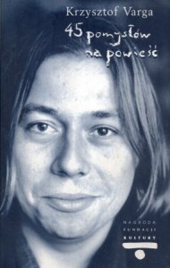 Varga Krzysztof - 45 pomysłów na powieść. Strony B singli 1992-1996.