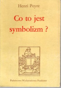 Peyre Henri - Co to jest symbolizm?