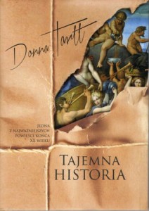 Tartt Donna - Tajemna historia. Tłumaczenie Jerzy Kozłowski.