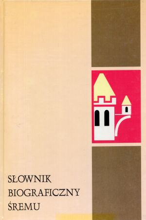 Słownik biograficzny Śremu. Pod redakcją Danuty Płygawko i Adama Podsiadłego.jpg
