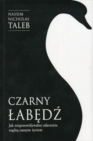 Taleb Nassim Nicholas - Czarny łabędź. O skutkach nieprzewidywalnych zdarzeń.jpg