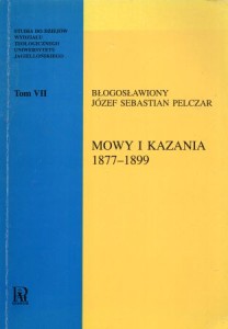 Pelczar Józef Sebastian - Mowy i kazania 1877-1899.