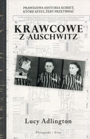 Adlington Lucy - Krawcowe z Auschwitz. Prawdziwa historia kobiet, które szyły, żeby przetrwać.jpg