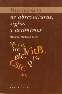 Murcia Grau Miguel - Diccionario de abreviaturas siglas y acrónimos. /słownik hiszpański skrótów i akronimów/.