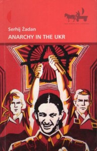 Żadan Serhij - Anarchy in the UKR. Przełożył Michał Petryk. /Inna Europa Inna Literatura/. 