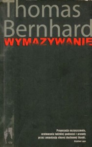 Bernhard Thomas - Wymazywanie. Rozpad. Przełożyła Sława Lisiecka. /Don Kichot i Sancho Pansa/.