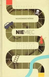 Nowak Włodzimierz - Niemiec. Wszystkie ucieczki Zygfryda.