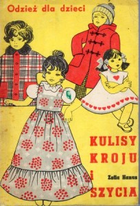 Hanus Zofia - Kulisy kroju i szycia. Odzież dla dzieci.