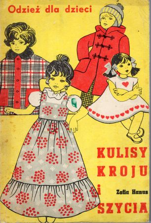 Hanus Zofia - Kulisy kroju i szycia. Odzież dla dzieci.jpg